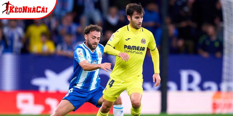 Villarreal vs Espanyol luôn tạo ra những cuộc đối đầu vô cùng kịch tính